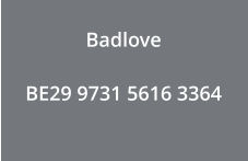 Badlove  BE29 9731 5616 3364